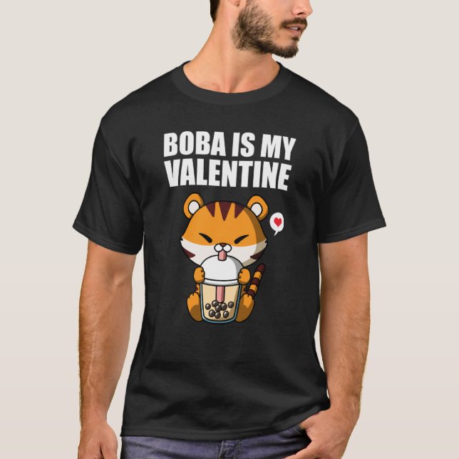 Boba Tea is My Valentine Tiger Anti Valentines Day T-Shirt (Front)