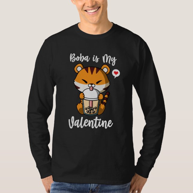 Boba Tea is My Valentine Tiger Anti Valentines Day T-Shirt (Front)