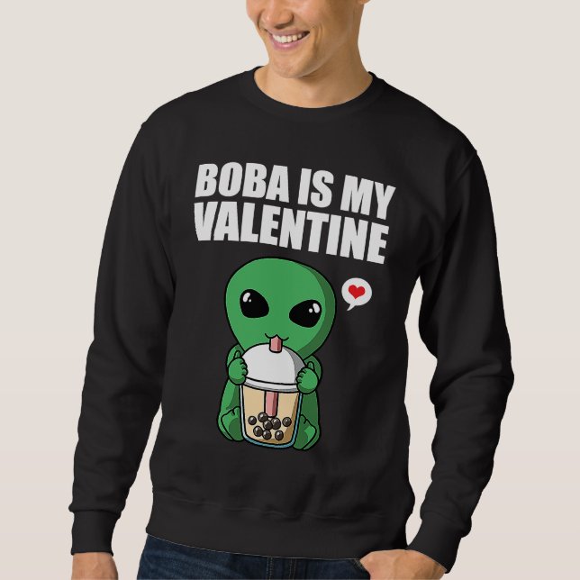 Boba Tea is My Valentine UFO Alien Anti Valentines Sweatshirt (Front)