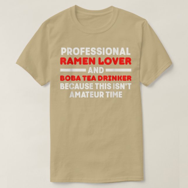 Boba Tea Ramen Cute Kawaii Bubble Milk Tea 247 T-Shirt (Design Front)