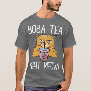 Boba Tea Right Meow Cat Owner Bubble Tea Lover Pet T-Shirt