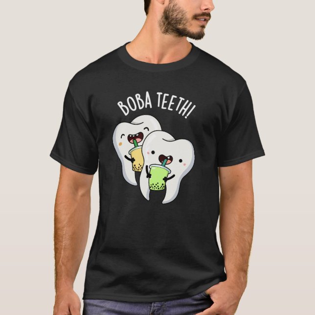 Boba Teeth Funny Boba Tea Pun Dark BG T-Shirt (Front)