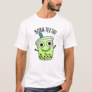 Boba Teeth Funny Boba Tea Pun T-Shirt