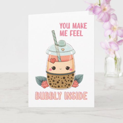 Boba Valentines you make me feel bubbly inside Card