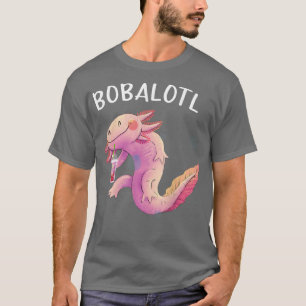 Bobalotl Aolotl Cute aolotl  Lotl Funny Boba Tea L T-Shirt