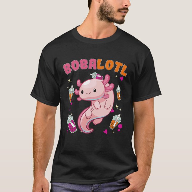 Bobalotl Axolotl Boba Tea Bubble Milk  1 T-Shirt (Front)