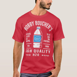 Bobby Bouchers High Quality H2O TShirt
