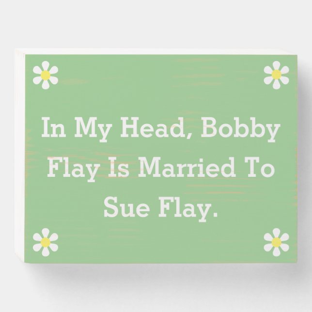 Bobby Flays Wife - Kitchen  Wooden Box Sign (Front Horizontal)