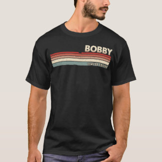 Bobby Funny Retro Vintage Name 80s 90s T-Shirt
