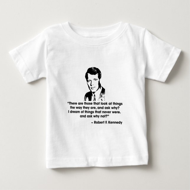 BOBBY KENNEDY QUOTE BABY T-Shirt (Front)