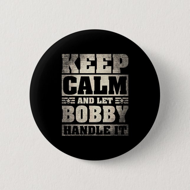 Bobby Name Shirt D Bobby First Name  Button (Front)