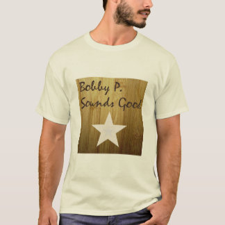 Bobby P. [Sounds Good album artwork] T-Shirt