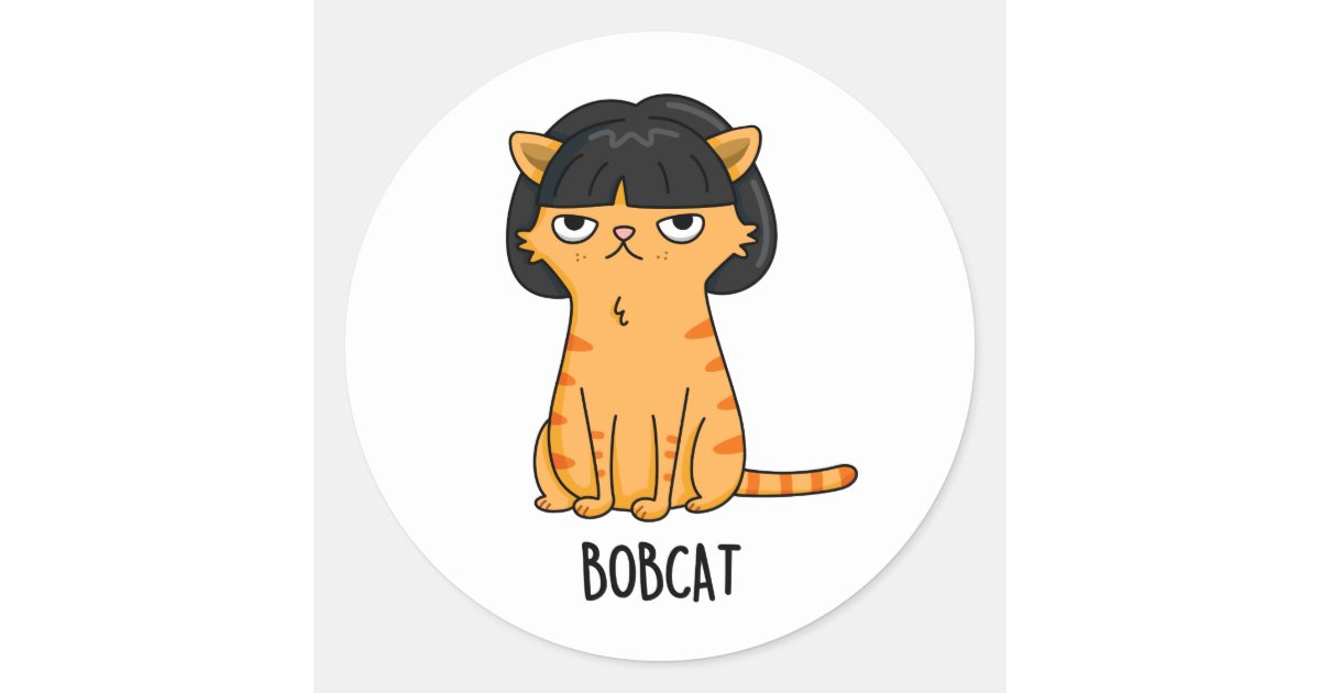Bobcat Cute Cat With Bob Hair Pun Classic Round Sticker Zazzle Com