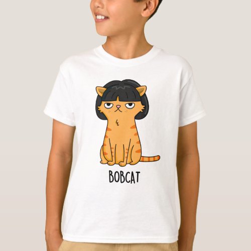 Bobcat Funny Cat Bob Hair Pun  T_Shirt