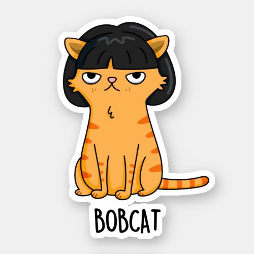 Bobcat Funny Cat With Bob Hair Pun Sticker