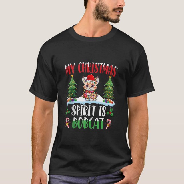 Bobcat Wearing Santa Hat Xmas Christmas Spirit Is  T-Shirt (Front)