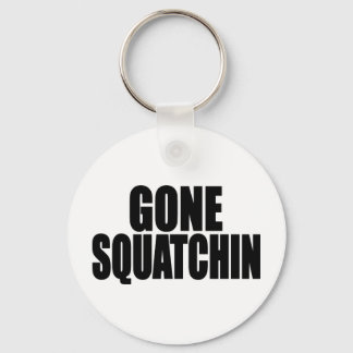 Bobo GONE SQUATCHIN gear Finding Bigfoot Keychain