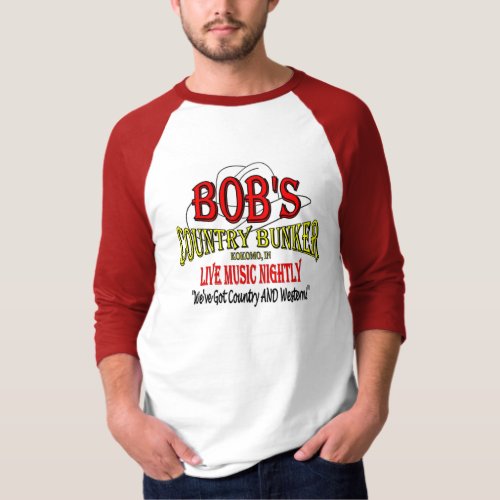 Bobs Country Bunker _ honor an 80s classic T_Shirt