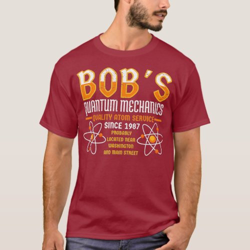 Bobs Quantum Mechanics University Physics T_Shirt