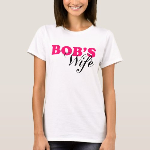 Bobs Wife T_Shirt