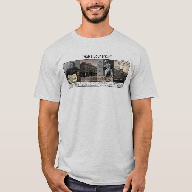 Bob's your uncle T-Shirt (Front)