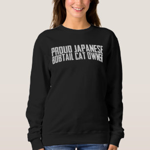 Bobtail cat  Bobtail mom  Bobtail dad Sweatshirt