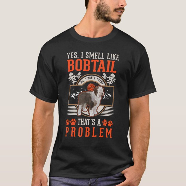 Bobtail Smell Old English Sheepdog T-Shirt (Front)
