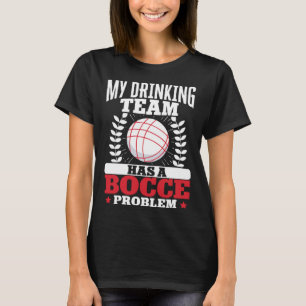 Bocce Ball Bocce Player 4 T-Shirt