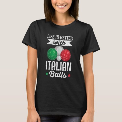 Bocce Ball Boules For An Italian Bocce Ball   T_Shirt