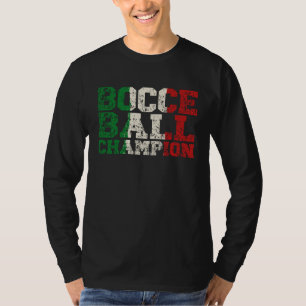Bocce Ball Champion Bocce Bocci Bocce Player 5 T-Shirt