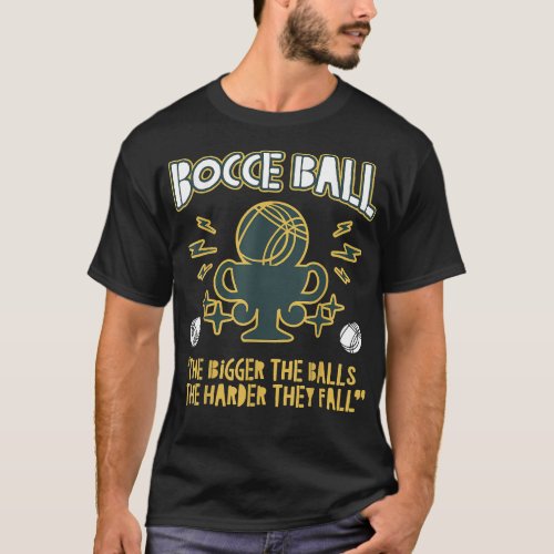 Bocce Ball Champion Trophy Lawn Bowling Big Balls  T_Shirt