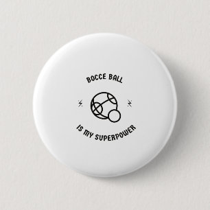 Bocce ball is my superpower button