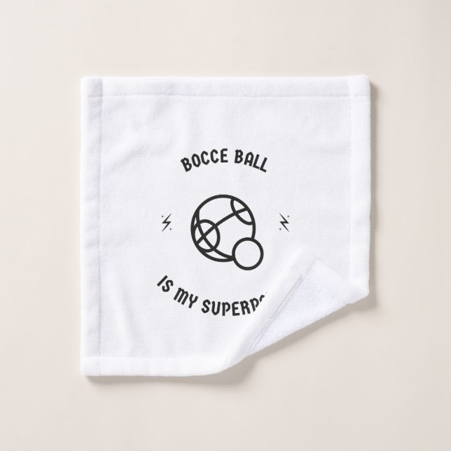 Bocce ball is my superpower wash cloth (Wash Cloth)