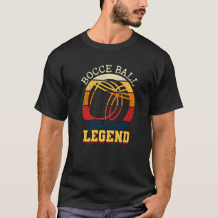 Bocce Ball Legend Italian Bowling Game Bocce T-Shirt