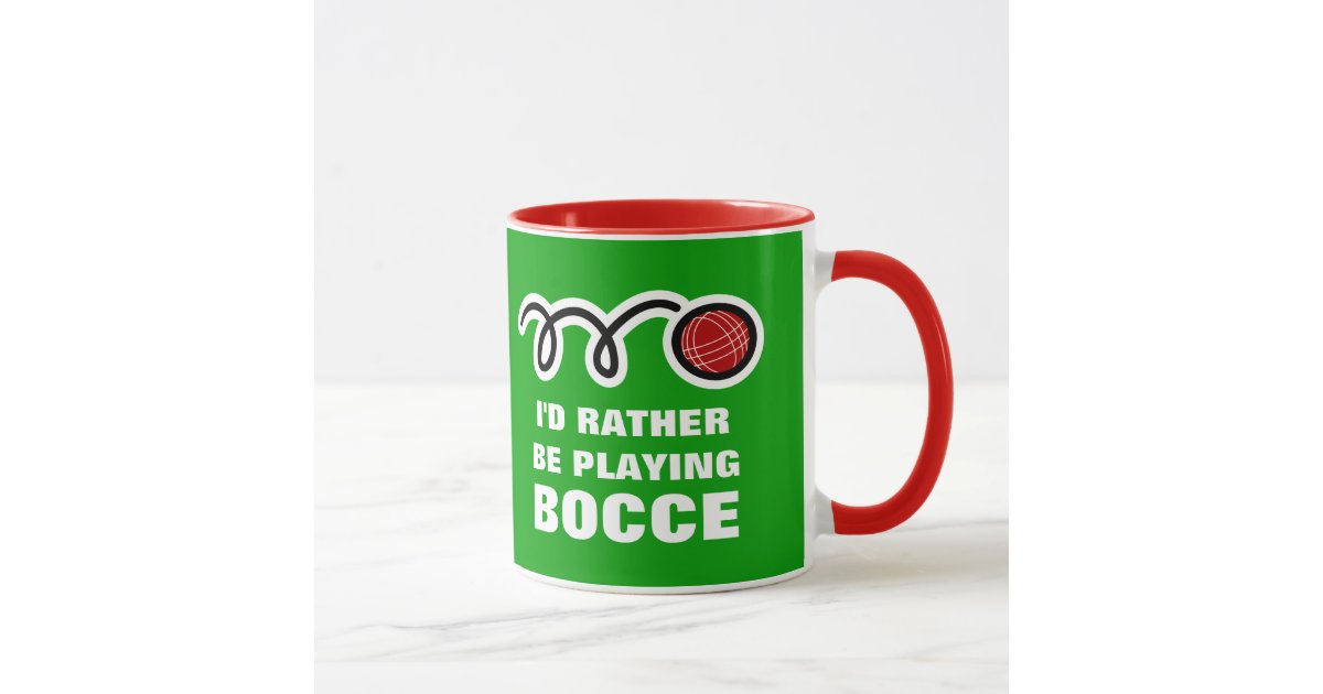 Bocce ball mug with funny quote Zazzle