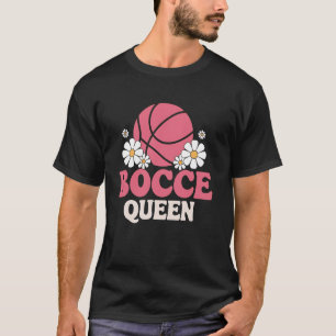 Bocce Ball Queen Player Bocce Lover T-Shirt