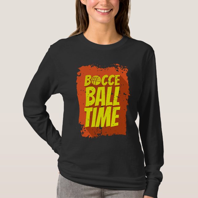 Bocce Ball Time Bocce Ball Player T-Shirt (Front)