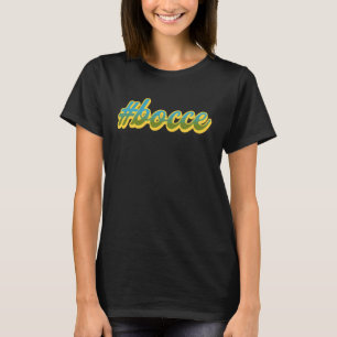 bocce   Bocce Ball T-Shirt