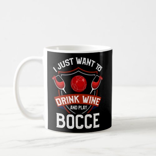 Bocce Bocce Ball Wine Wine Bocce Player Coffee Mug