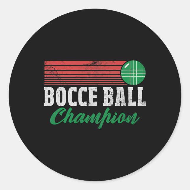 Bocce Byll Champion Italian Bocci Player Champ Dis Classic Round Sticker (Front)