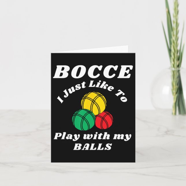 Bocce Byll Player Fun Humors Saying  Card (Front)