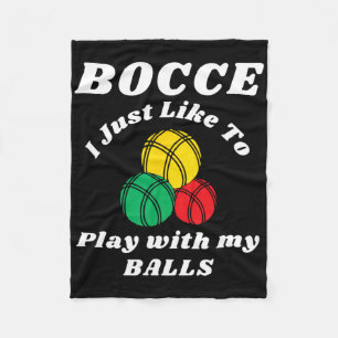 Bocce Byll Player Fun Humors Saying Fleece Blanket