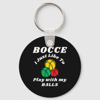 Bocce Byll Player Fun Humors Saying Keychain