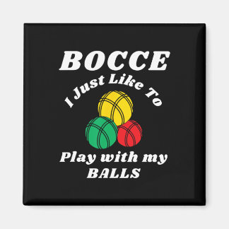 Bocce Byll Player Fun Humors Saying Magnet