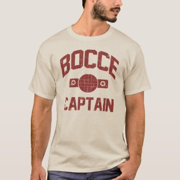 Bocce Captain T-shirt by nasakom at Zazzle