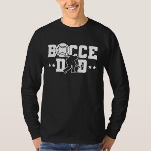 Bocce Dad Dad Daddy Fathers Day Bocce Ball Player T-Shirt