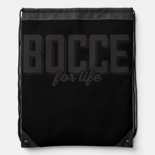 Bocce For Life Saying Bocce Ball with Jack Bocci Drawstring Bag