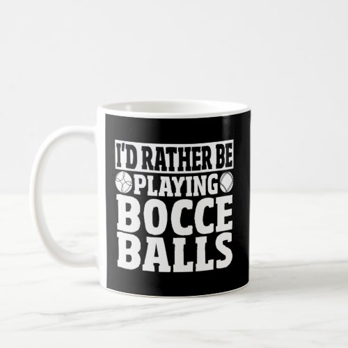Bocce Game Bocce Competition Italian Bowling Bocce Coffee Mug