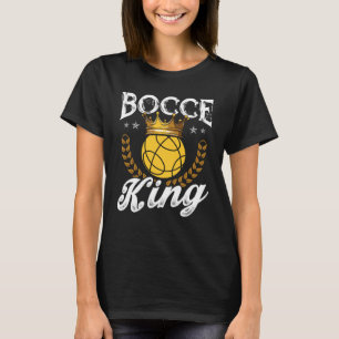 Bocce King Bocce Ball T-Shirt