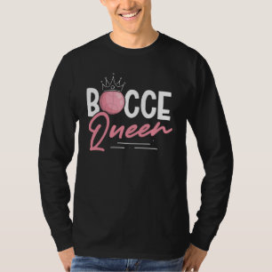 Bocce Queen Bocce Ball T-Shirt